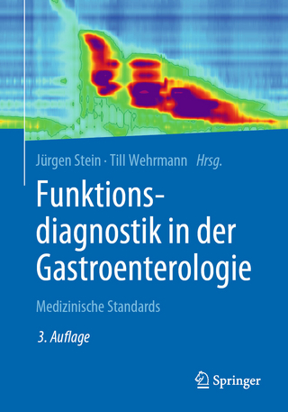 Funktionsdiagnostik in der Gastroenterologie - Jürgen Stein; Till Wehrmann