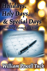 Holidays, Holy Days, and Special Days - William Powell Tuck