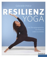 Resilienz Yoga - Gabriele Pohly