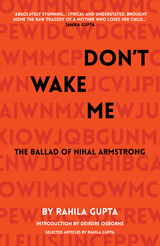 Don't Wake Me: The Ballad Of Nihal Armstrong -  Rahila Gupta