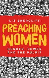 Preaching Women -  Liz Shercliff