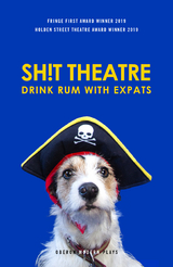 Sh!t Theatre Drink Rum with Expats -  Theatre Sh!t Theatre