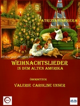 Weihnachtslieder In Dem Alten Amerika -  Patrizia  Barrera