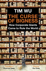 The Curse of Bigness -  Tim Wu