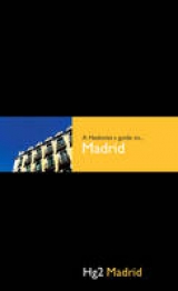 Hg2: A Hedonist's Guide to Madrid - Hunter, Simon; Fearis, Beverley
