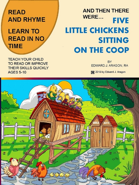 AND THEN THERE WERE FIVE LITTLE CHICKENS SITTING ON THE COOP - Edward Aragon