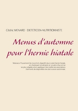 Menus d'automne pour l'hernie hiatale - Cédric Menard