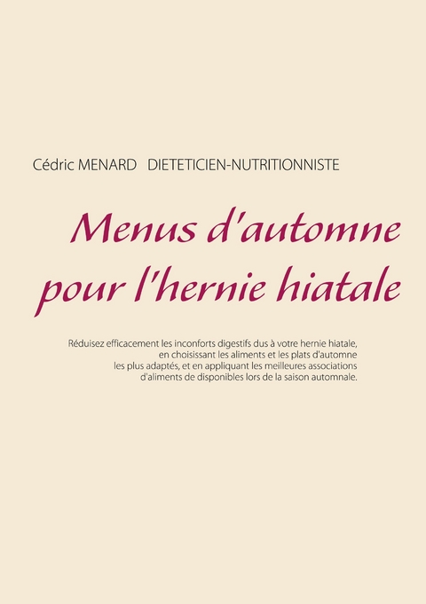 Menus d'automne pour l'hernie hiatale - Cédric Menard