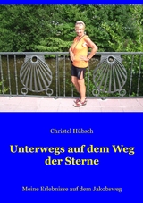 Unterwegs auf dem Weg der Sterne - Christel Hübsch