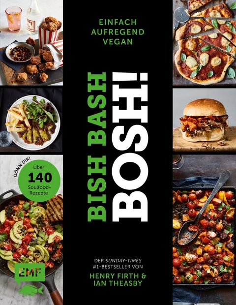 Bish Bash Bosh! einfach – aufregend – vegan – Der Sunday-Times-#1-Bestseller - Henry Firth, Ian Theasby