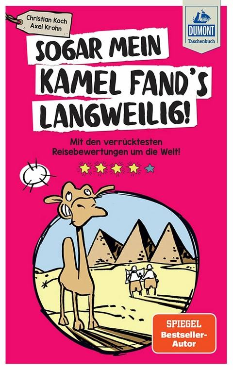 DuMont Taschenbuch Sogar mein Kamel fand's langweilig - Christian Koch, Axel Krohn