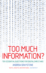 Too Much Information? -  Andrew Graystone