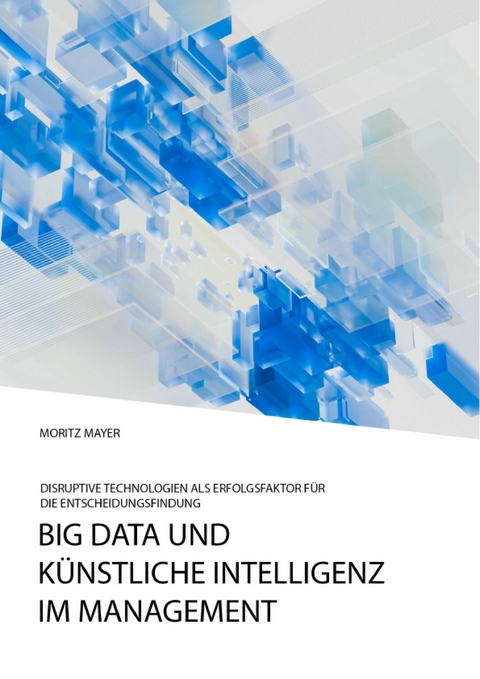 EBook: Big Data Und Künstliche Intelligenz Im Management.… Von Moritz ...