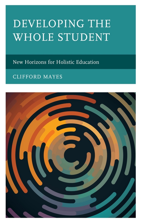 Developing the Whole Student -  Clifford Mayes