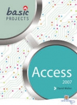 Basic Projects in Access 2007 - Waller, David