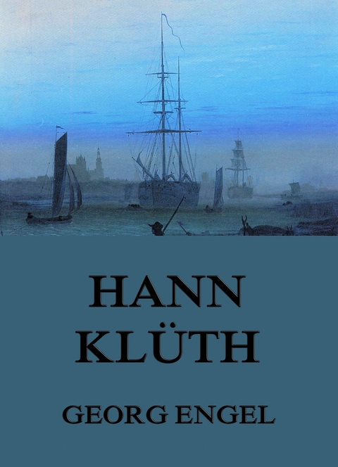 Hann Klüth - Georg Engel