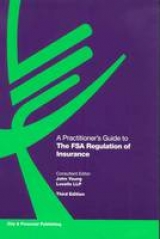 A Practitioner's Guide to The FSA Regulation of Insurance - 