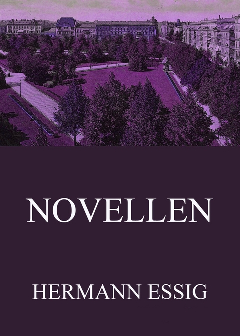 Novellen - Hermann Essig