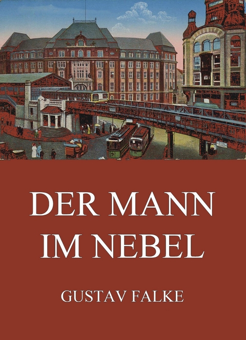 Der Mann im Nebel - Gustav Falke