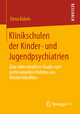 Klinikschulen der Kinder- und Jugendpsychiatrien - Elena Bakels