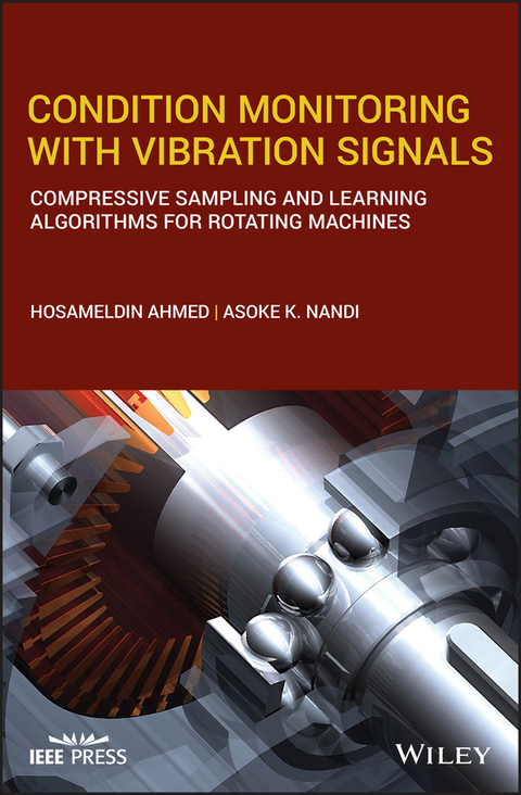 Condition Monitoring with Vibration Signals -  Hosameldin Ahmed,  Asoke K. Nandi
