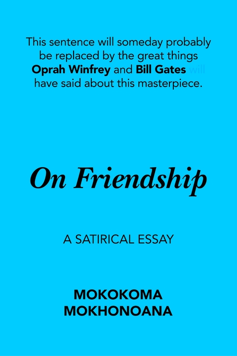 On Friendship -  Mokokoma Mokhonoana