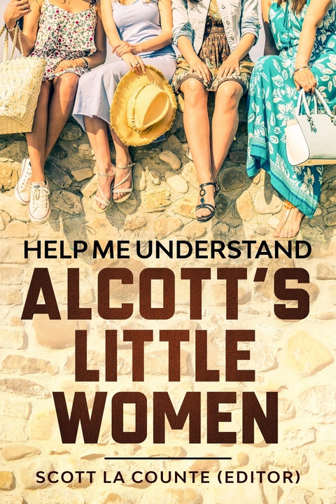 Help Me Understand Alcott's Little Women! - 