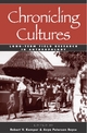 Chronicling Cultures - Robert V. Kemper; Anya Peterson Royce