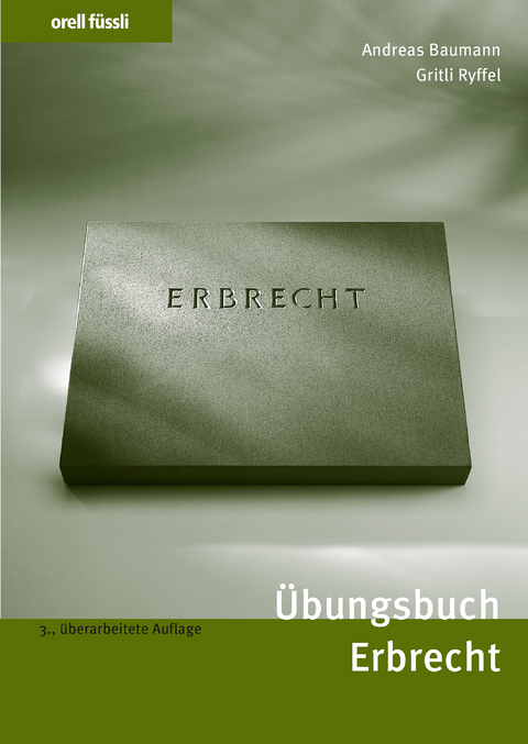 Übungsbuch Erbrecht - Andreas Baumann