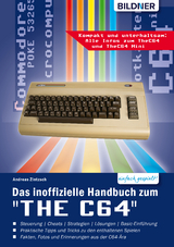 Das inoffizielle Handbuch zum "THE C64" mini und maxi: - Andreas Zintzsch