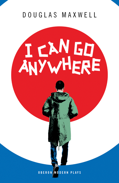 I Can Go Anywhere -  Douglas Maxwell