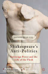 Shakespeare's Anti-Politics -  D. Gil