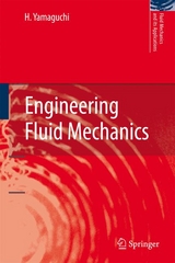 Engineering Fluid Mechanics -  H. Yamaguchi