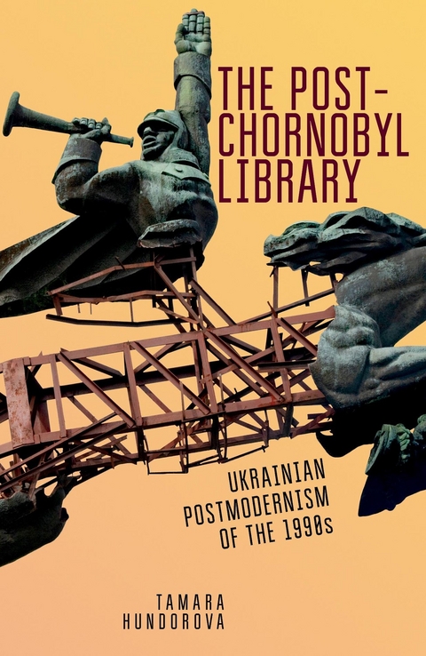 Post-Chornobyl Library -  Tamara Hundorova
