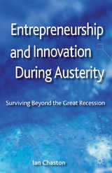 Entrepreneurship and Innovation During Austerity -  I. Chaston