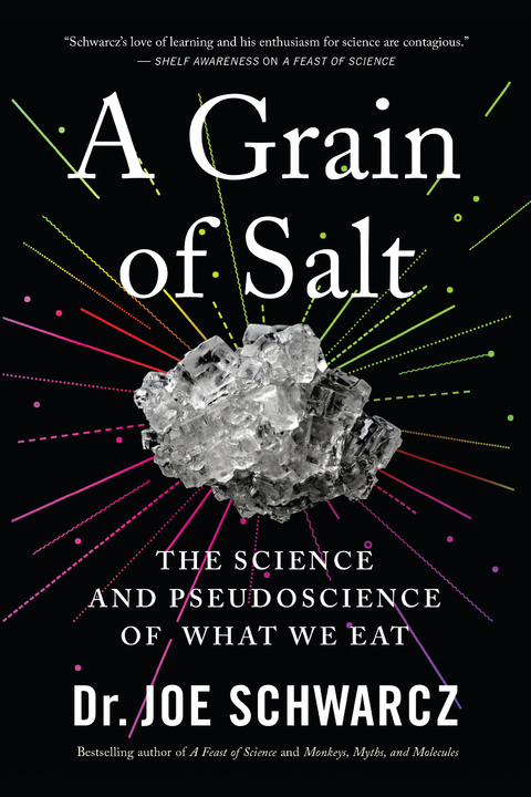 A Grain Of Salt : The Science and Pseudoscience of What We Eat -  Joe Schwarcz