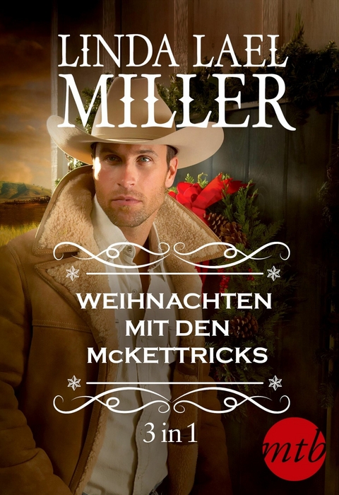 Weihnachten mit den McKettricks (3in1) - Linda Lael Miller