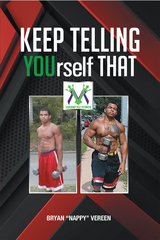 Keep Telling YOUrself That -  Bryan &  quote;  Nappy&  quote;  Vereen