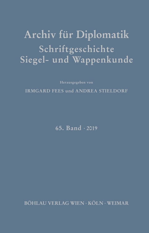 Archiv für Diplomatik, Schriftgeschichte, Siegel- und Wappenkunde -  Udo Arnold