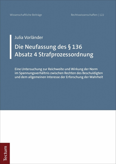 Die Neufassung des § 136 Absatz 4 Strafprozessordnung - Julia Vorländer