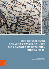 Der Reisebericht des Minas B??keanc? über die Armenier im östlichen Europa (1830) -  Minas B??keanc?