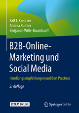 B2B-Online-Marketing und Social Media - Ralf T. Kreutzer, Andrea Rumler, Benjamin Wille-Baumkauff
