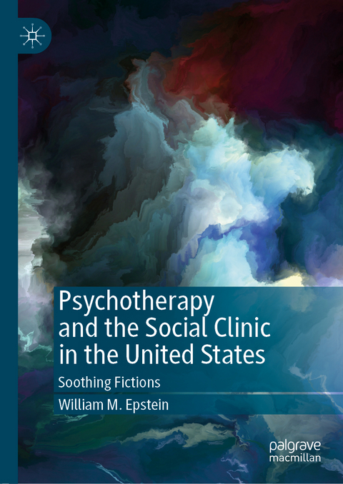 Psychotherapy and the Social Clinic in the United States - William M. Epstein