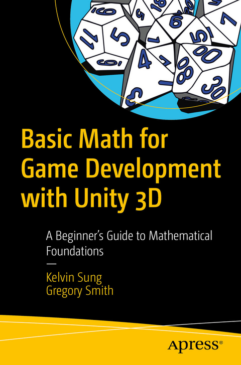 Basic Math for Game Development with Unity 3D -  Gregory Smith,  Kelvin Sung