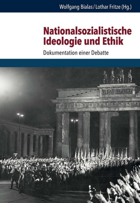 Nationalsozialistische Ideologie und Ethik - 