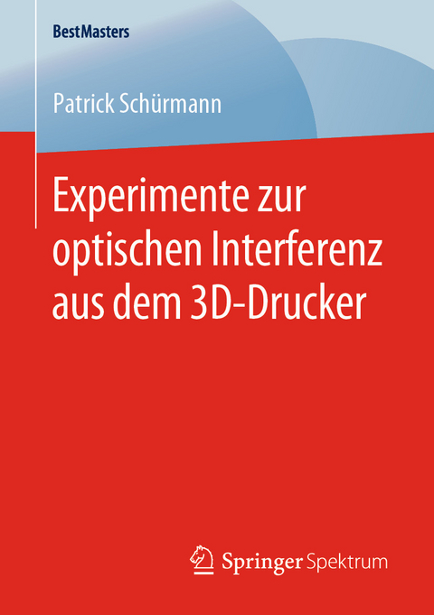 Experimente zur optischen Interferenz aus dem 3D-Drucker - Patrick Schürmann