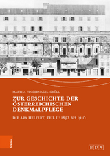 Zur Geschichte der österreichischen Denkmalpflege -  Martha Fingernagel-Grüll