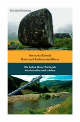 Serra da Estrela Rad- und Kulturreiseführer -  Kristen Benning