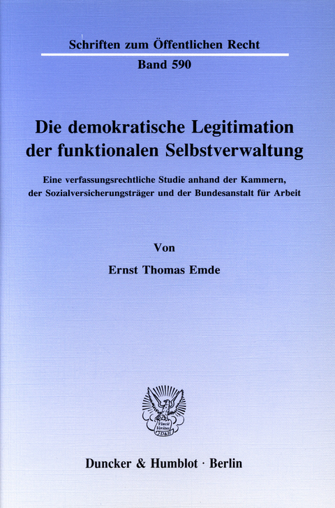 Die demokratische Legitimation der funktionalen Selbstverwaltung. -  Ernst Thomas Emde