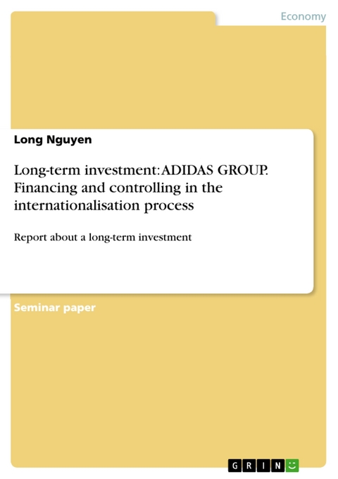 Long-term investment: ADIDAS GROUP. Financing and controlling in the internationalisation process - Long Nguyen